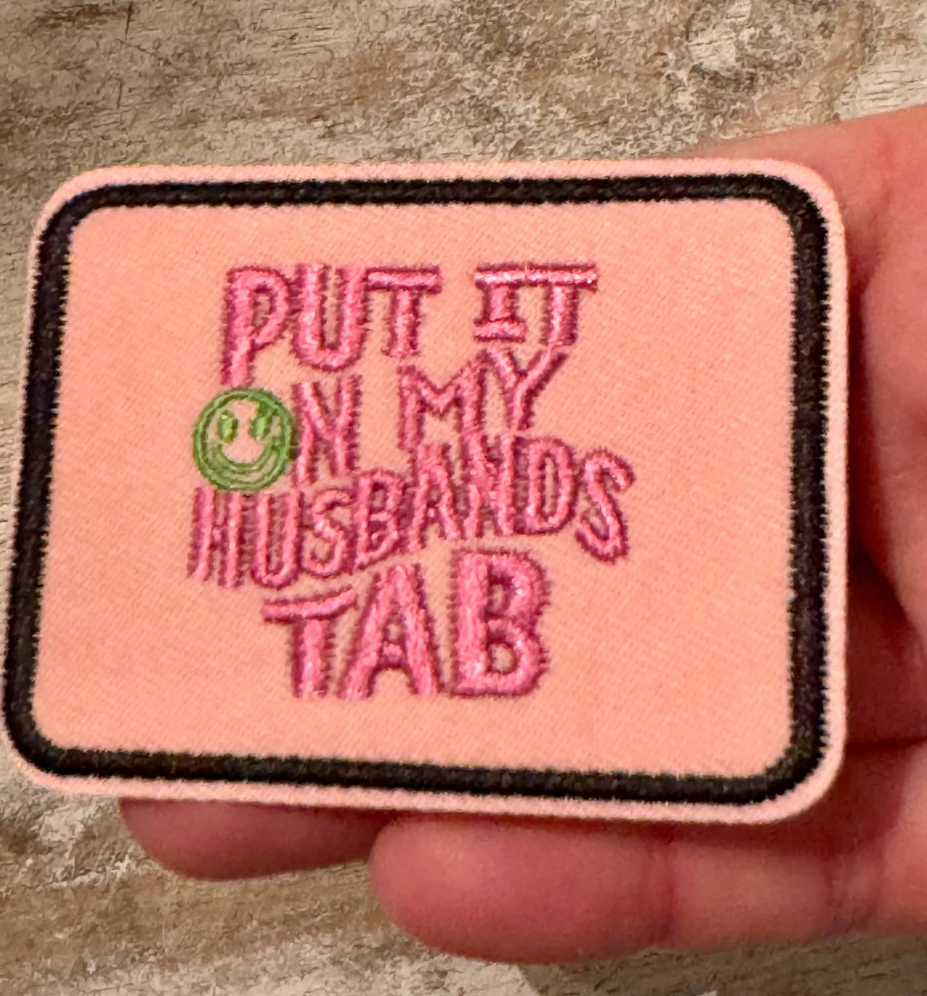 Put It On My Husband’s Tab Iron On Patch