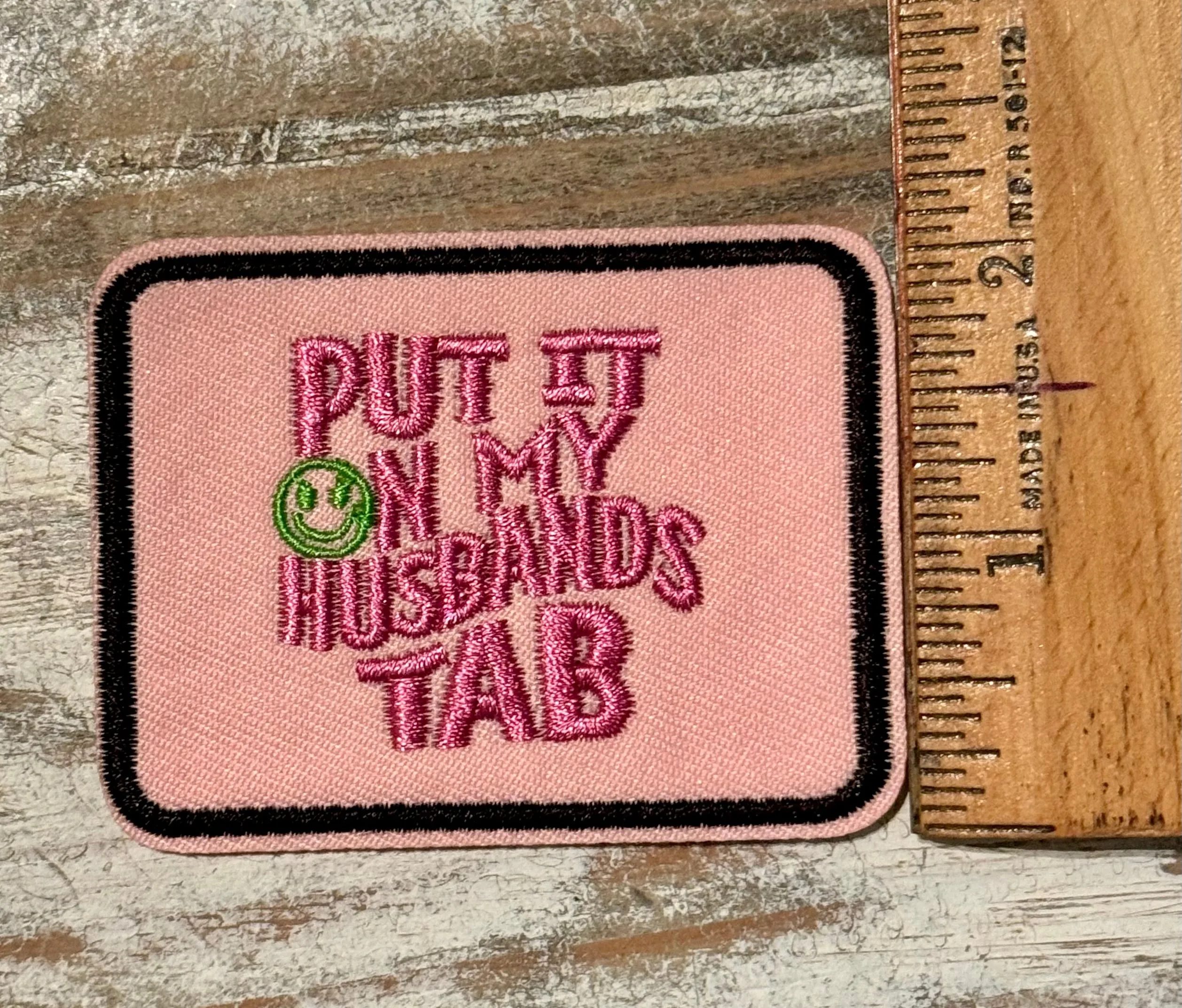 Put It On My Husband’s Tab Iron On Patch